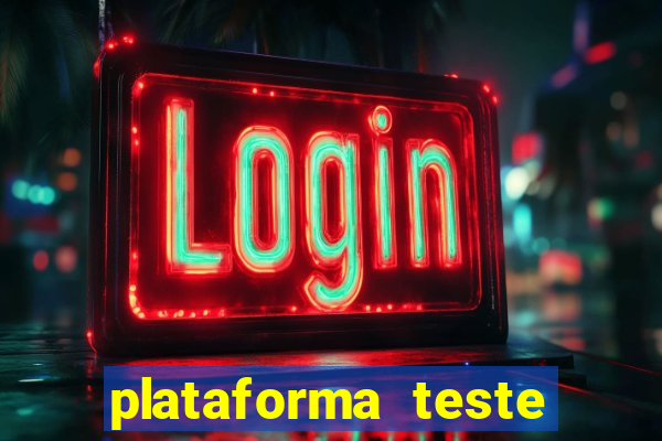 plataforma teste fortune tiger